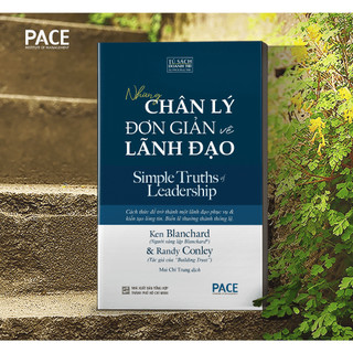 Những chân lý đơn giản về lãnh đạo - ken blanchard và randy conley - pace books