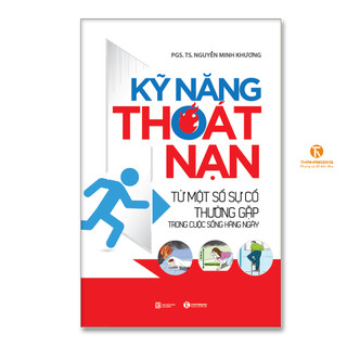 Sách - Kỹ năng thoát nạn từ một số sự cố thường gặp trong cuộc sống hàng ngày