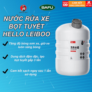 Nước rửa xe bọt tuyết hello leiboo 2 lít -nước tẩy rửa xe đậm đặc tạo bọt làm sạch mọi cặn bẩn bám trên xe