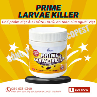 Prime larvae killer - sản phẩm diệt ấu trùng ruồi