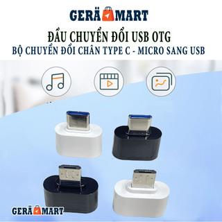Cổng chuyển đổi OTG từ Type-C hoặc Micro sang cổng USB cho điện thoại Android