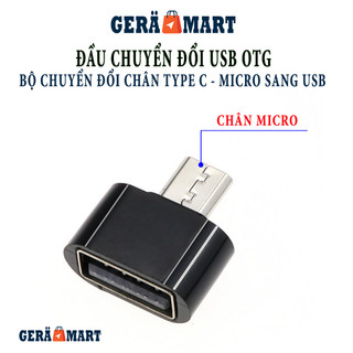 Cổng chuyển đổi OTG từ Type-C hoặc Micro sang cổng USB cho điện thoại Android