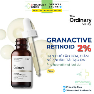 The Ordinary Granactive Retinoid 2% Emulsion Tinh chất chống lão hóa, giảm nếp nhăn, tái tạo da 30ml