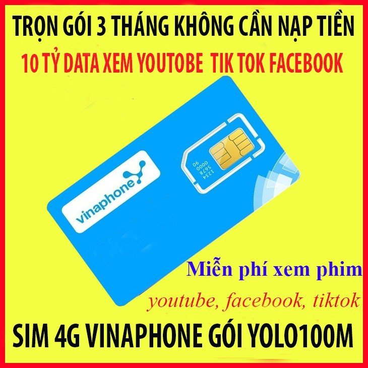 Sim 4G tron gói 3 tháng miễn phí 10 tỷ data youtobe facebook tik tok