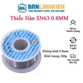 Thiếc Hàn SN63 0.8MM 100G Độ Bóng-Sáng Cao