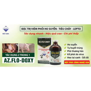Az flo doxy viêm phổi ho suyễn, ỉa chẩy, lepto. flodoxy - doxyflo,bỏ ăn không rõ nguyên nhân, viêm các loại.