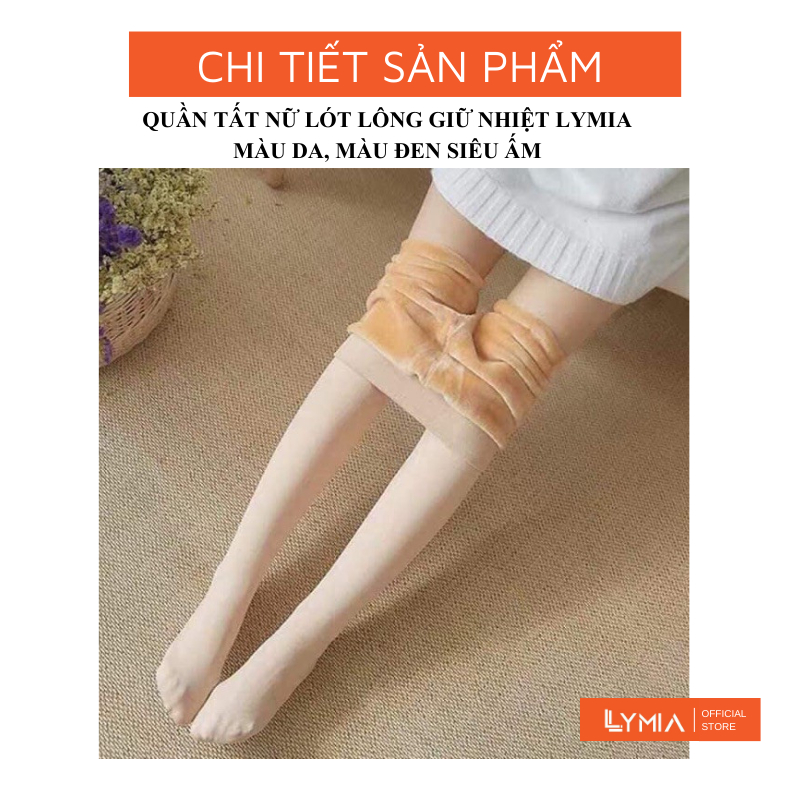 Quần tất nữ lót lông giữ nhiệt LYMIA màu da, màu đen siêu ấm cả bàn QT03