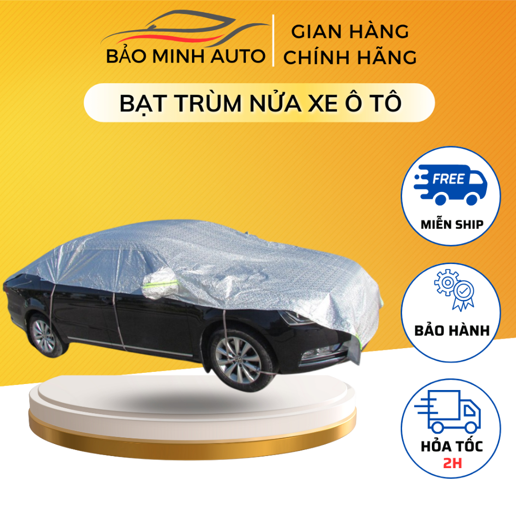 Bạt trùm nửa xe, Bạt phủ nửa xe ô tô tráng bạc cao cấp chống nóng, chống xước, có phản quang cho các dòng xe