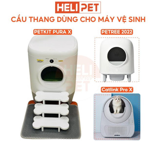  Bậc Thang Dùng Cho Máy Vệ Sinh Cho Mèo PETKIT Pura X, Petree x HeLiPet 2024, CATLINK