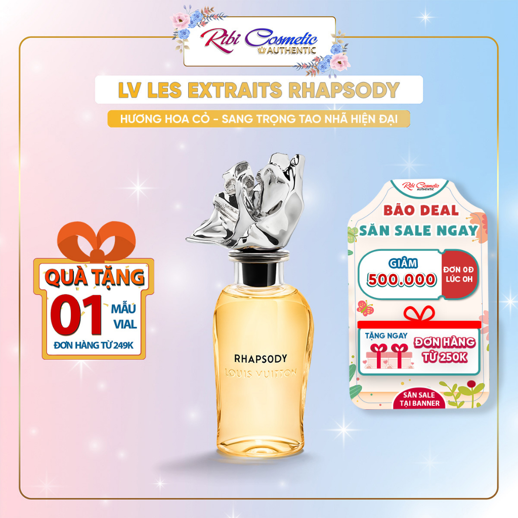 Nước Hoa Cao Cấp Lv Rhapsody Les Extraits - Sử Thi Ca, Hơi Thở Của Các Loài Hoa Đương Đại | Ribicosmetics