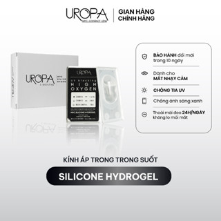 Lens cận trong suốt UROPA Silicone Hydrogel siêu cấp ẩm, thẩm thấu oxy cao (từ -1.0 đến -10.0 độ)