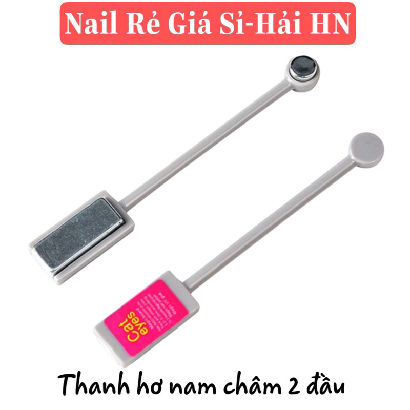 Nam châm mắt mèo,Thanh hơ 2 đầu Nail HN