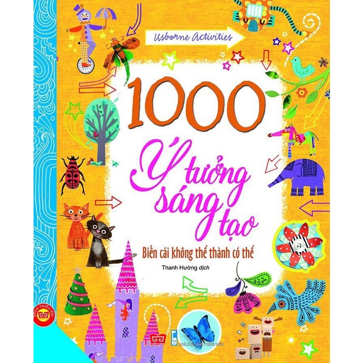 Sách thiếu nhi - 1000 ý tưởng sáng tạo - Biến cái không thể thành có thể