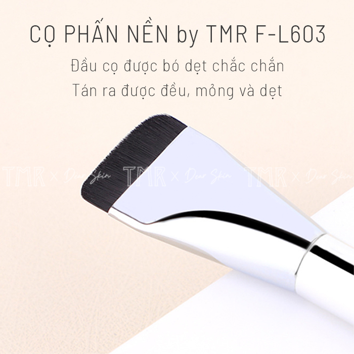 Cọ Trang Điểm Đánh Phấn Nền TMR F-L603 Giúp Bạn Sở Hữu Lớp Nền Căng Mướt Và Mịn