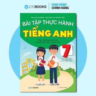 Sách - Bài Tập Thực Hành Tiếng Anh 7 (Có Đáp Án - CT Mới Của Bộ GD&ĐT) - Mai Lan Hương