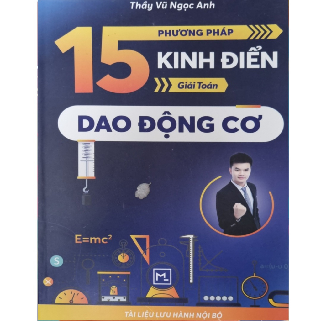 15 Phương Phương Pháp Kinh Điển Giải Toán Dao Động Cơ - Vũ Ngọc Anh