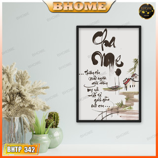 [Nhiều Mẫu] Tranh Thư Pháp Về Cha Mẹ  - (Đã Có Khung)