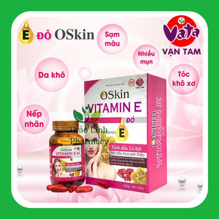 -viên uống làm chậm lão hoá oskin vitamin e đỏ-vạn tam