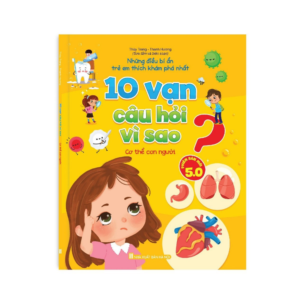 Sách - 10 Vạn Câu Hỏi Vì Sao - Những điều bí ẩn trẻ em thích khám phá nhất - Phiên bản mới 5.0 .