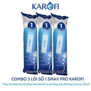 Combo 3 lõi số 1 smax pro karofi - lõi lọc thô dùng cho máy lọc nước ro - thay thế dòng smax duo karofi