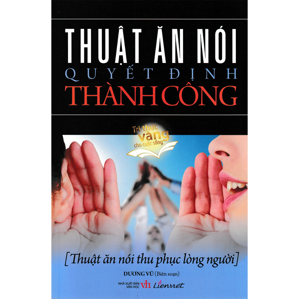 Sách - Thuật Ăn Nói Quyết Định Thành Công