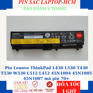 Pin lenovo thinkpad l430 l530 t430 t530 w530 l512 l412 45n1004 45n1005 45n1007 mã pin 70+