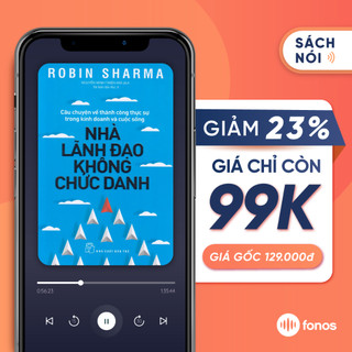 Sách nói: Nhà Lãnh Đạo Không Chức Danh [E-Voucher Fonos]