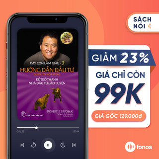 Sách nói: Dạy Con Làm Giàu - Tập 3: Hướng Dẫn Đầu Tư [E-Voucher]