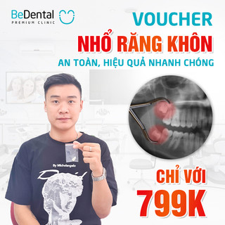 [E-voucher] Dịch vụ Nhổ răng khôn tại Nha khoa Be Dental