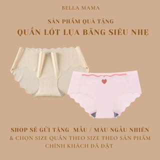 SẢN PHẨM QUÀ TẶNG KHÔNG BÁN - 01 QUẦN LÓT NỮ LỤA BĂNG ĐÁY KHÁNG KHUẨN MẶC THƯỜNG VÀ SAU SINH