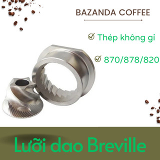 Bộ dao lưỡi xay dành cho máy pha cà phê Breville 870XL, 878