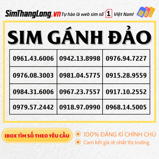 Sim 4G Gánh Đảo, Sim Số Đẹp Sim Vinaphone, Sim Viettel, Sim Mobi, Sim Số Đẹp Giá Rẻ, đăng kí chính chủ