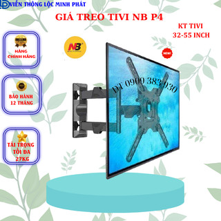 [ SIÊU RẺ ] - Giá Treo Tivi Xoay Đa Năng NB - P4 [ 32" - 55" ] -  [ HÀNG CHÍNH HÃNG - CAM KẾT Y NHƯ HÌNH ]