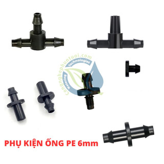 Phụ kiện ống tưới cây PE 6mm, khởi thủy, nối ống, bịt ống, tê chia nhánh..