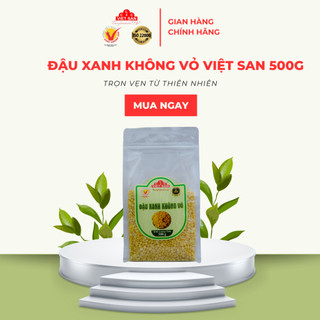Đậu Xanh Không Vỏ Loại 1 Việt San 500gr