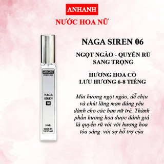 Nước Hoa nữ ANHANH NAGA SIREN 06 ngọt ngào tinh tế và quyến rũ, lưu hương 6-8 tiếng