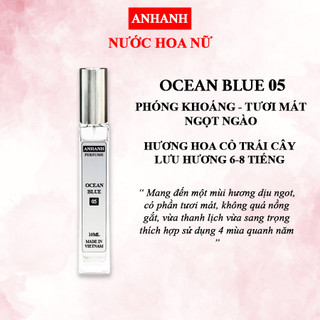 Nước Hoa nữ ANHANH Ocean Blue 05 phóng khoáng, tươi mát, tinh khiết - Lưu hương 6-8 tiếng