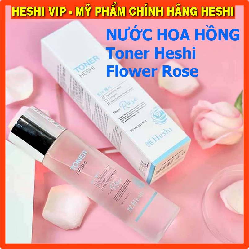 Toner Heshi Flower Rose 150ml , giảm mụn , mờ thâm , cấp ẩm ,giúp da sáng mềm mịn an toàn không kích ứng với da nhạy cảm