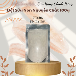 Date mới nhất 100g bột sữa non ủ trắng da