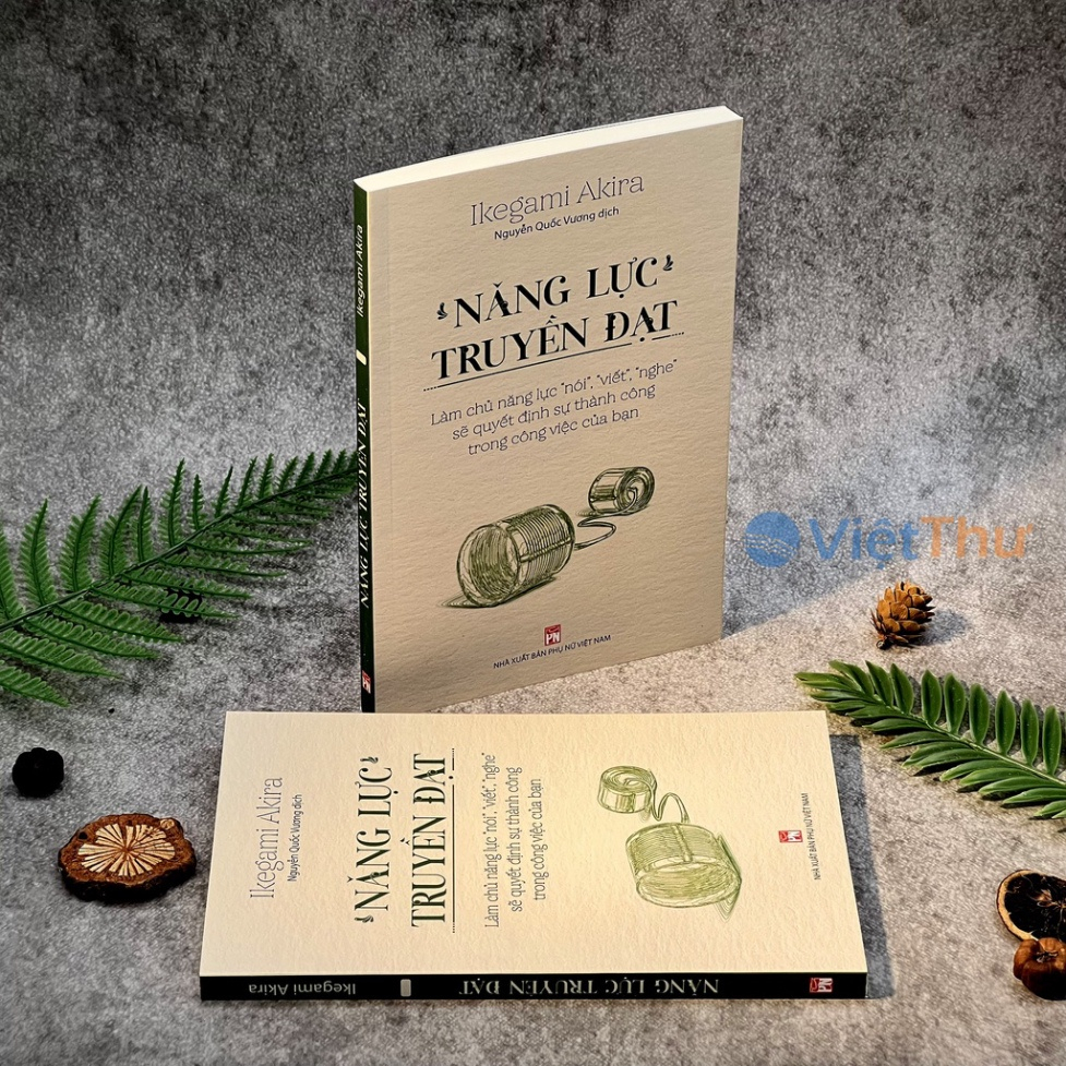 Sách - Năng Lực Truyền Đạt - Làm Chủ năng Lực Nói,Viết,Nghe