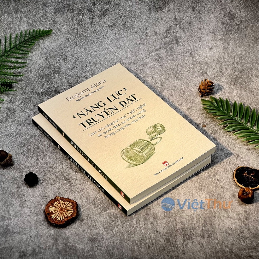Sách - Năng Lực Truyền Đạt - Làm Chủ năng Lực Nói,Viết,Nghe