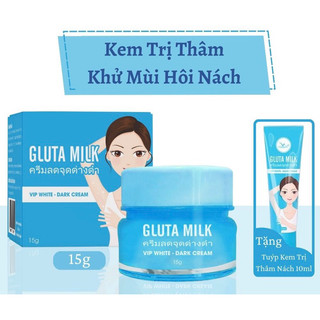 Kem mờ thâm, khử mùi vùng nách gluta milk vip white + tặng 01 tuýp kem mờ thâm gluta milk