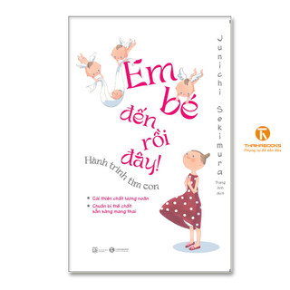 Sách - Em bé đến rồi đây – Hành trình tìm con - Thái Hà Books