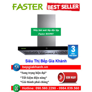 Máy hút mùi dạng treo độc lập Faster BIS90T
