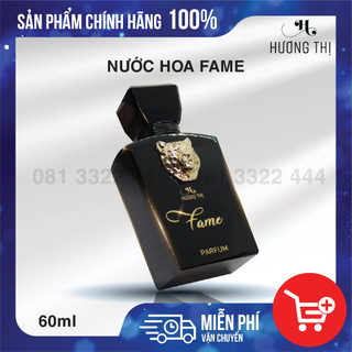 Nước hoa unisex Fame Hương Thị, nước hoa Việt Hương 60ml