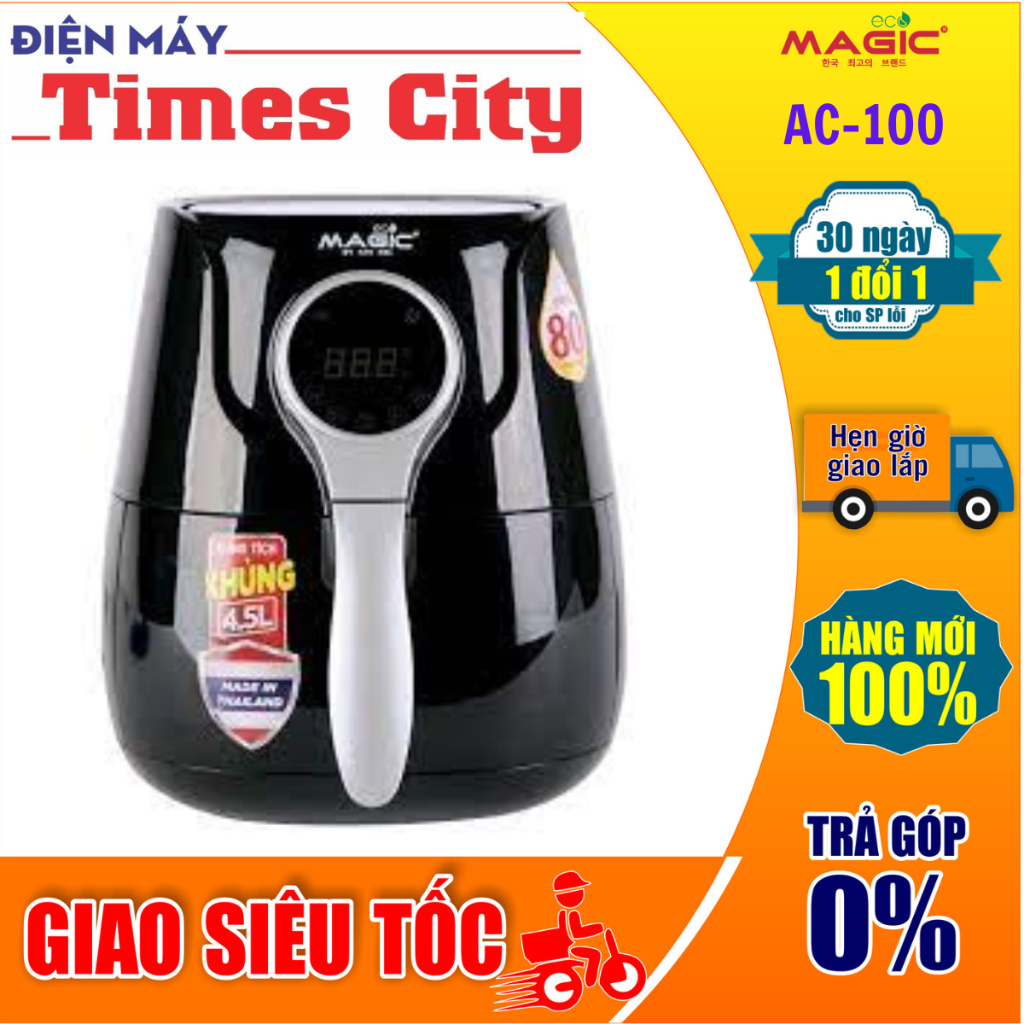 Nồi chiên không dầu Magic dung tích 4.5 lít AC-100