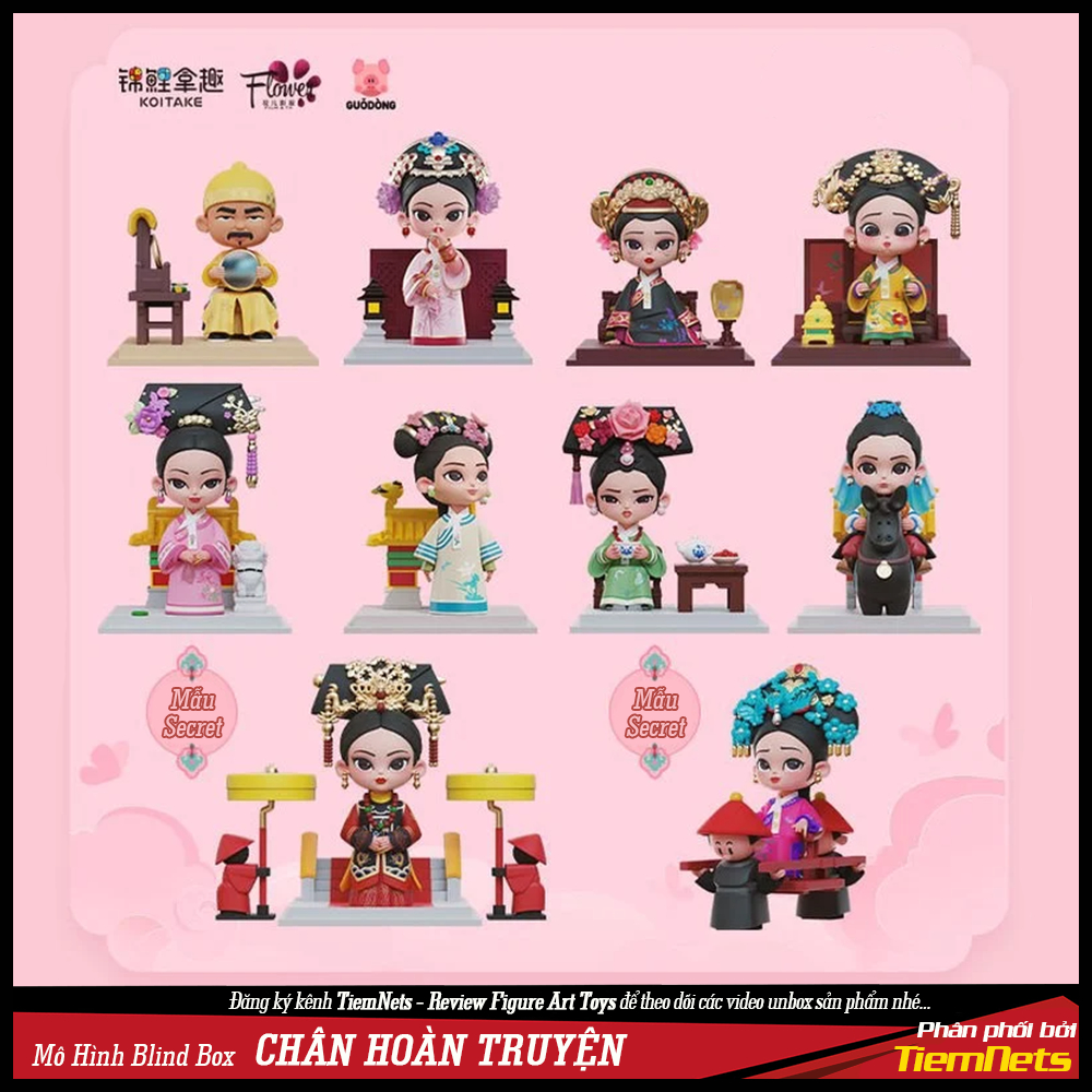 MÔ HÌNH BLIND BOX HẬU CUNG CHÂN HOÀN TRUYỆN