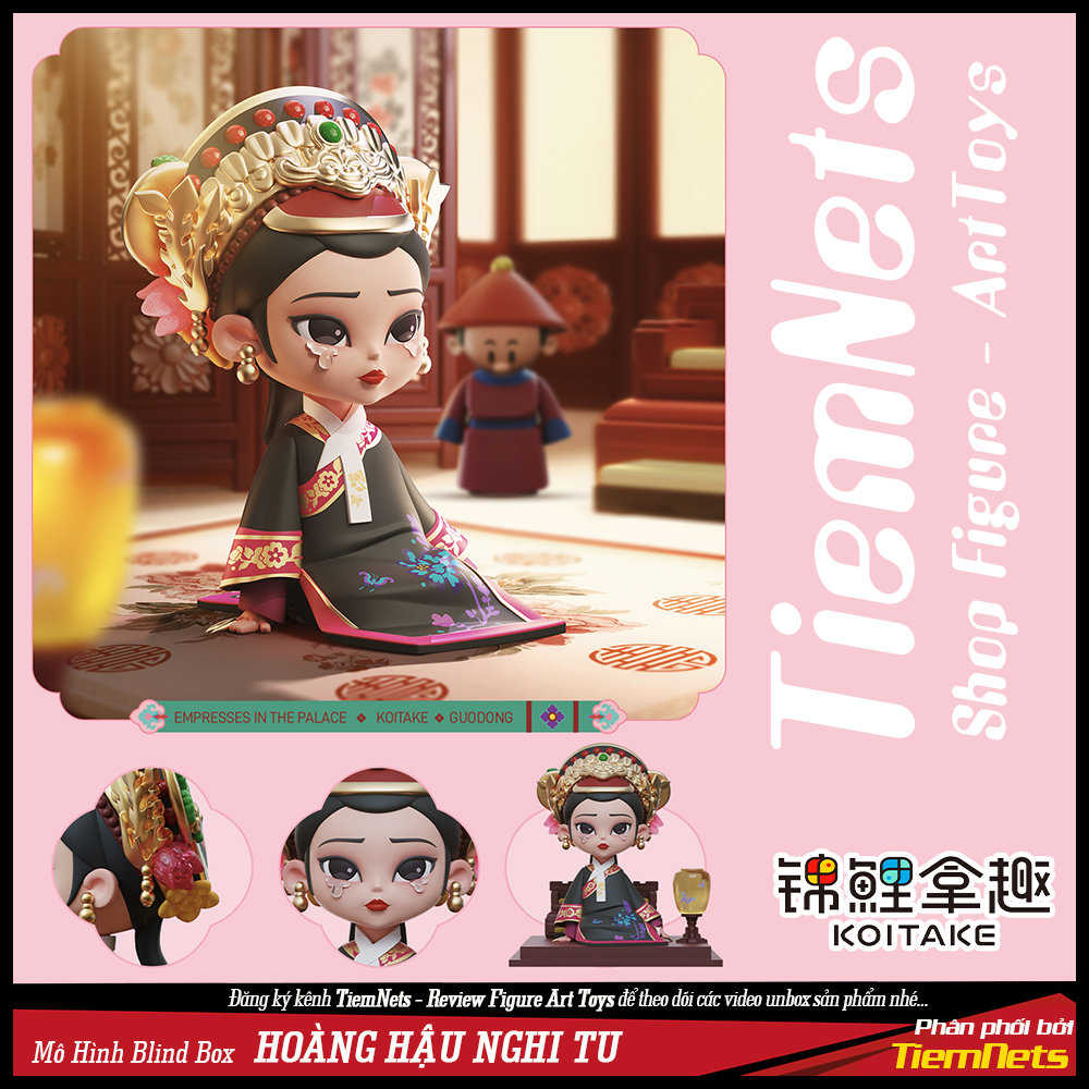MÔ HÌNH BLIND BOX HẬU CUNG CHÂN HOÀN TRUYỆN