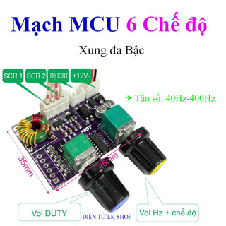 Mạch mcu 6 chế độ xung đa bậc mẫu new - điện tử lk shop