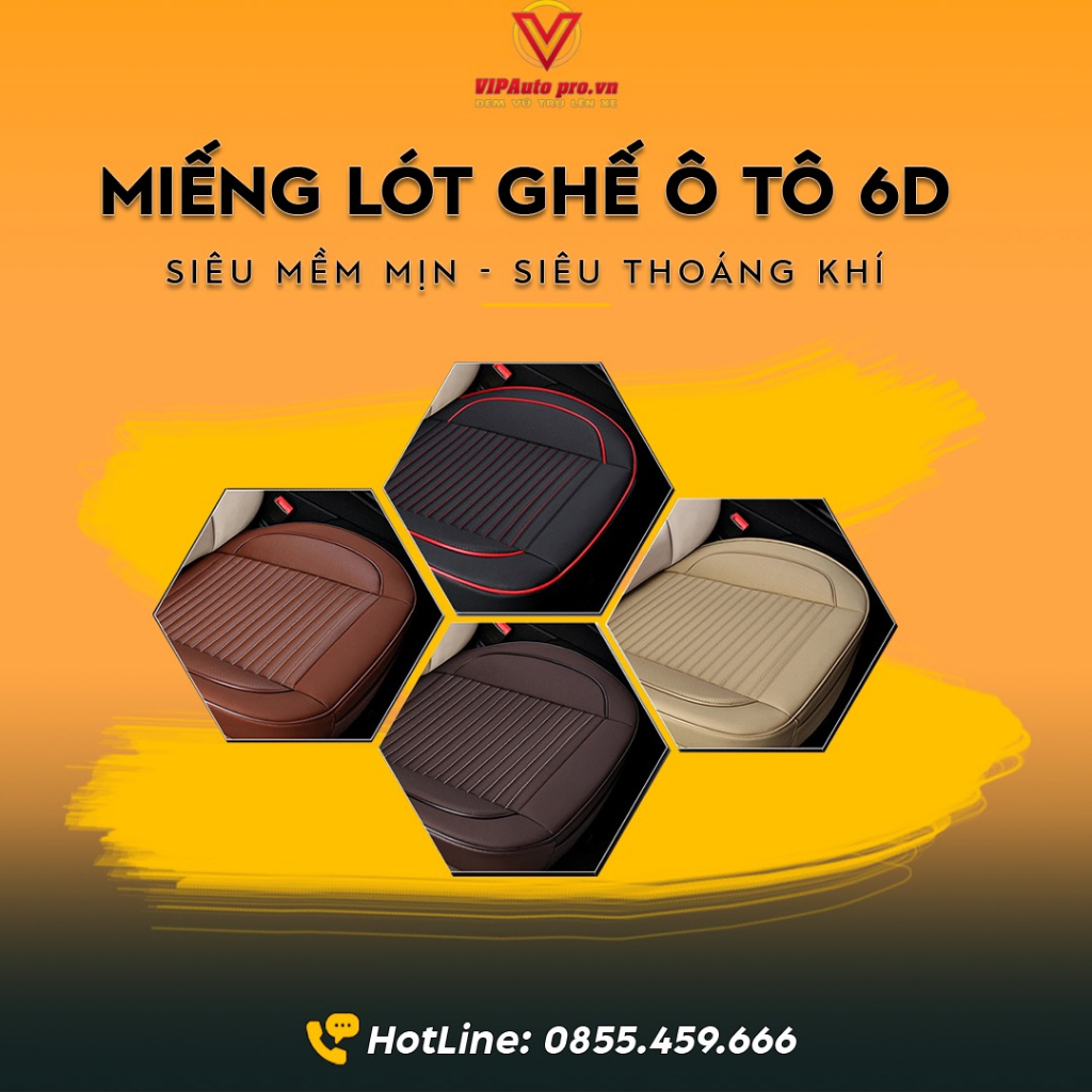 Miếng Lót Ghế Ô TÔ 6D Ghế Trước Phần Ngồi Ôm Vừa Sát Kín Mặt và Mép Ghế Ngồi Thoát Hơi Chống Nóng